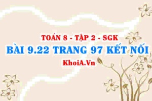Bài 9.22 trang 97 Toán 8 Kết nối tri thức Tập 2